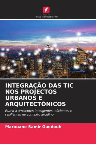 INTEGRAÇÃO DAS TIC NOS PROJECTOS URBANOS E ARQUITECTÓNICOS