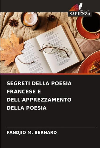 SEGRETI DELLA POESIA FRANCESE E DELL'APPREZZAMENTO DELLA POESIA