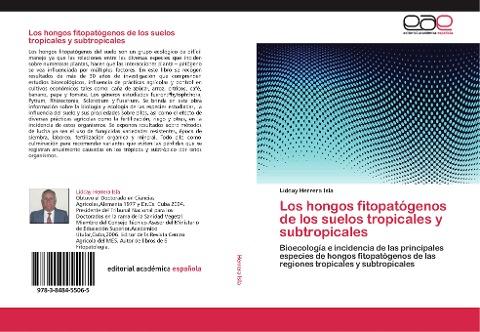 Los hongos fitopatógenos de los suelos tropicales y subtropicales