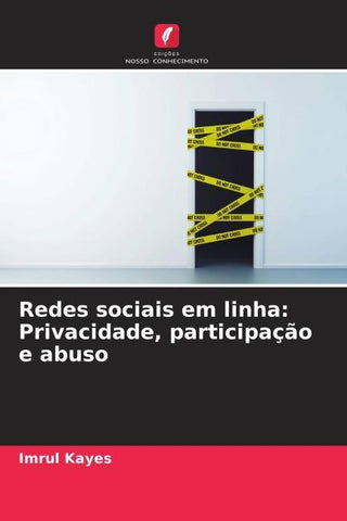 Redes sociais em linha: Privacidade, participação e abuso