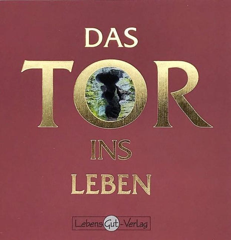Das Tor ins Leben