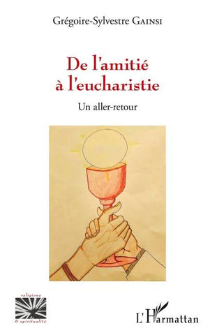 De l'amitié à l'eucharistie