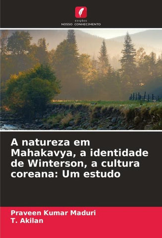 A natureza em Mahakavya, a identidade de Winterson, a cultura coreana: Um estudo