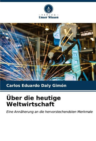 Über die heutige Weltwirtschaft