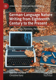 German-Language Nature Writing from Eighteenth Century to the Present