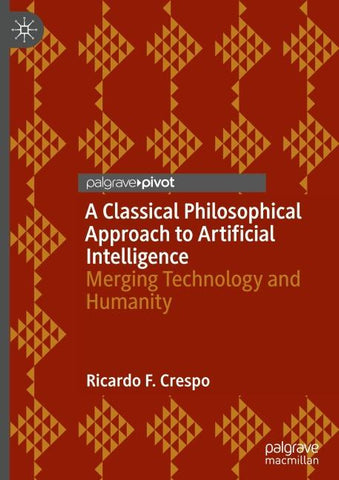 A Classical Philosophical Approach to Artificial Intelligence