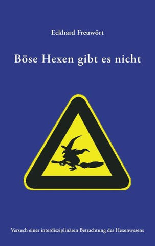 Böse Hexen gibt es nicht