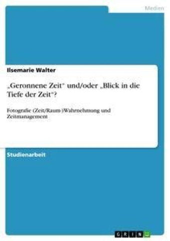 "Geronnene Zeit" und/oder "Blick in die Tiefe der Zeit"?