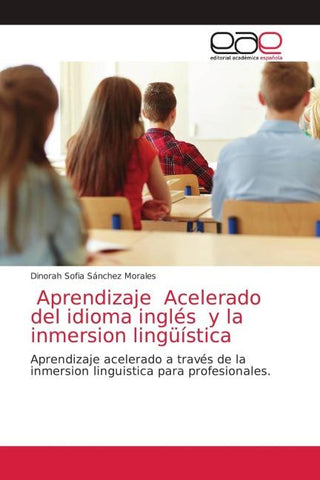 Aprendizaje Acelerado del idioma inglés y la inmersion lingüística