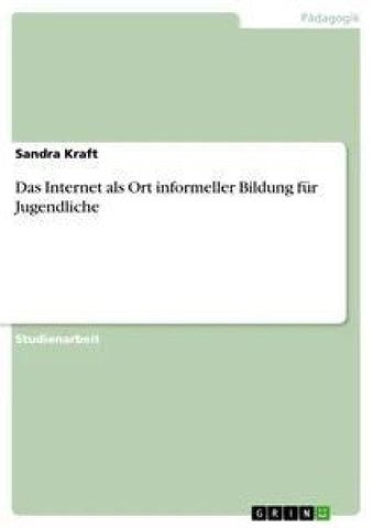 Das Internet als Ort informeller Bildung für Jugendliche