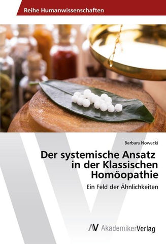 Der systemische Ansatz in der Klassischen Homöopathie