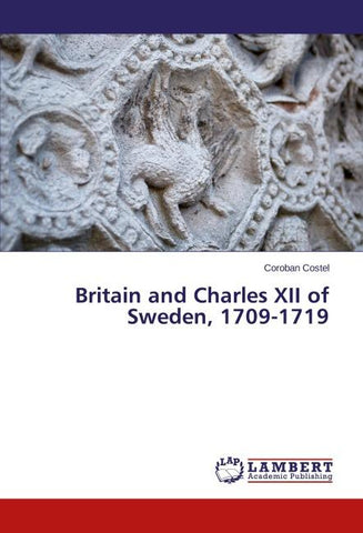 Britain and Charles XII of Sweden, 1709-1719