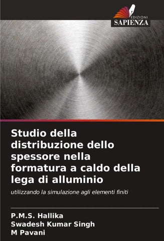 Studio della distribuzione dello spessore nella formatura a caldo della lega di alluminio