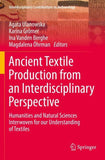 Ancient Textile Production from an Interdisciplinary Perspective