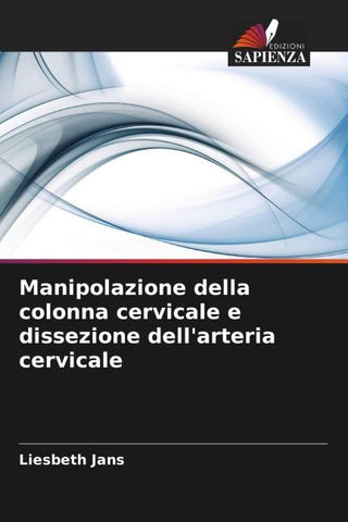 Manipolazione della colonna cervicale e dissezione dell'arteria cervicale
