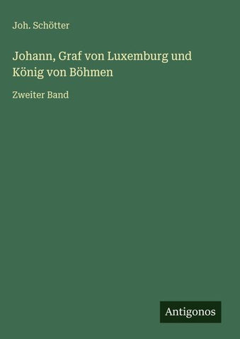 Johann, Graf von Luxemburg und König von Böhmen