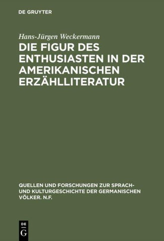 Die Figur des Enthusiasten in der amerikanischen Erzählliteratur