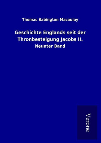 Geschichte Englands seit der Thronbesteigung Jacobs II.