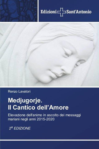 Medjugorje. Il Cantico dell'Amore
