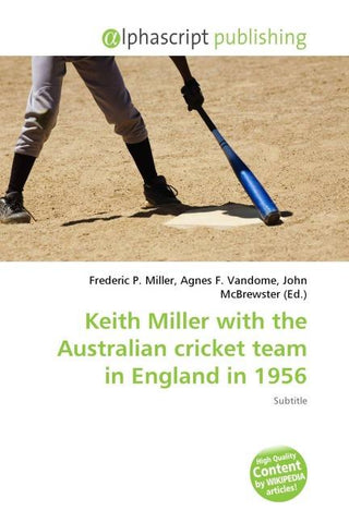 Keith Miller with the Australian cricket team in England in 1956