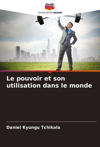 Le pouvoir et son utilisation dans le monde