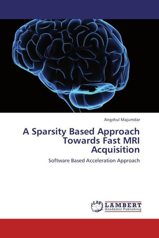 A Sparsity Based Approach Towards Fast MRI Acquisition