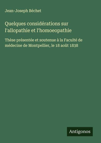 Quelques considérations sur l'allopathie et l'homoeopathie