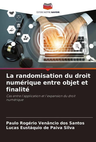 La randomisation du droit numérique entre objet et finalité