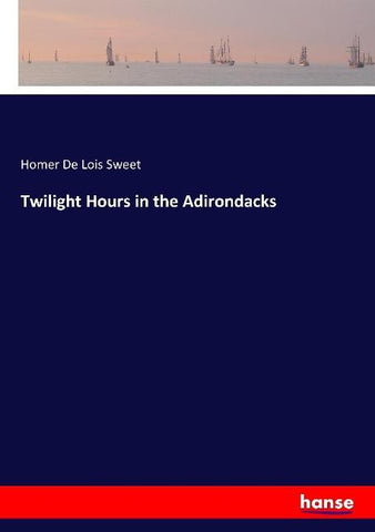 Twilight Hours in the Adirondacks