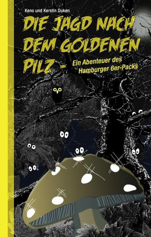 Die Jagd nach dem goldenen Pilz
