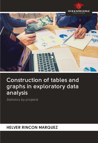 Construction of tables and graphs in exploratory data analysis