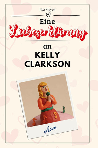 Eine Liebeserklärung an Kelly Clarkson
