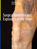 Surgical Anatomy and Exposures of the Knee
