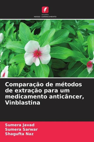 Comparação de métodos de extração para um medicamento anticâncer, Vinblastina
