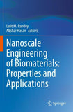 Nanoscale Engineering of Biomaterials: Properties and Applications