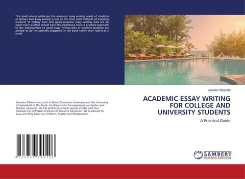 ACADEMIC ESSAY WRITING FOR COLLEGE AND UNIVERSITY STUDENTS