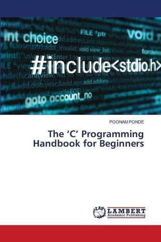 The 'C' Programming Handbook for Beginners