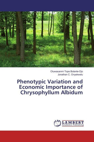 Phenotypic Variation and Economic Importance of Chrysophyllum Albidum