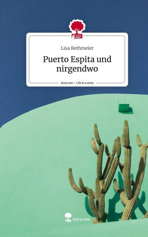 Puerto Espita und nirgendwo. Life is a Story - story.one
