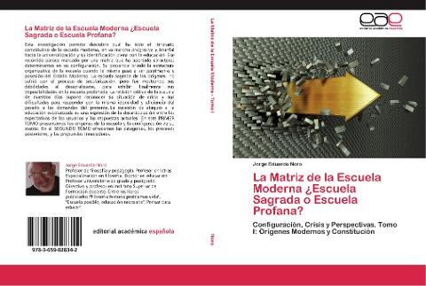 La Matriz de la Escuela Moderna ¿Escuela Sagrada o Escuela Profana?