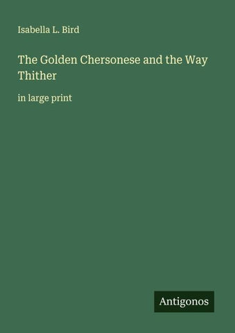 The Golden Chersonese and the Way Thither