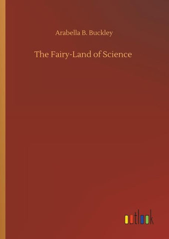 The Fairy-Land of Science