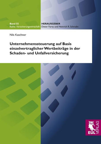 Unternehmenssteuerung auf Basis einzelvertraglicher Wertbeiträge in der Schaden- und Unfallversicherung