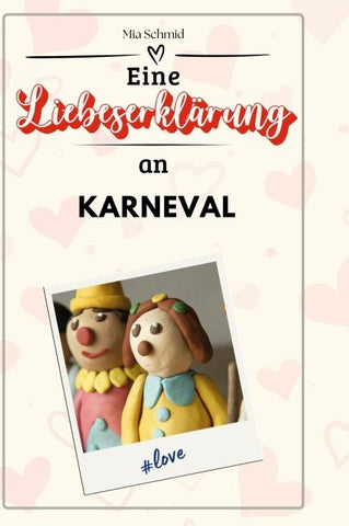 Eine Liebeserklärung an den Karneval