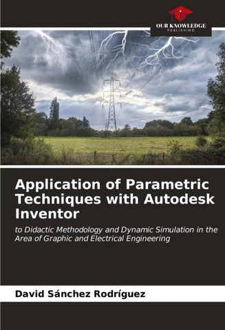 Application of Parametric Techniques with Autodesk Inventor