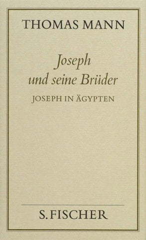 Joseph und seine Brüder III. Joseph in Ägypten