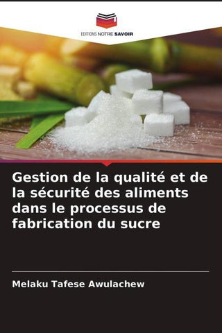Gestion de la qualité et de la sécurité des aliments dans le processus de fabrication du sucre