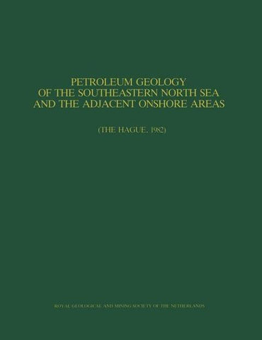 Petroleum Geology of the Southeastern North Sea and the Adjacent Onshore Areas