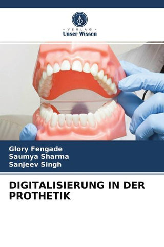 DIGITALISIERUNG IN DER PROTHETIK