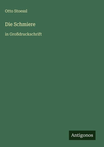 Die Schmiere